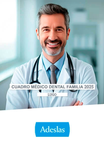 Cuadro médico Adeslas Dental Familia / Dental Max / MyBox Lugo 2025